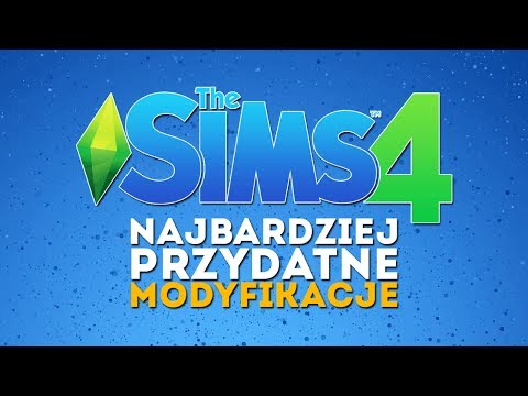 Najbardziej przydatne modyfikacje The Sims 4
