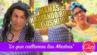 Cuando mamá habla de sus hijos con la amiga | LO QUE CALLAN LAS MADRES