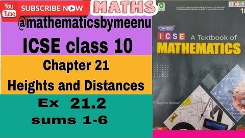 Evergreen candid ICSE Mathematics class10 chapter 21 Heights and Distances Ex 21.2 sums 1-6