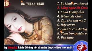 9 bài Thánh Ca hay nhất của ca sĩ Hà Thanh Xuân - Nhạc Thánh Ca tuyệt đỉnh