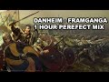 Danheim - Framganga 1 hour perfect mix