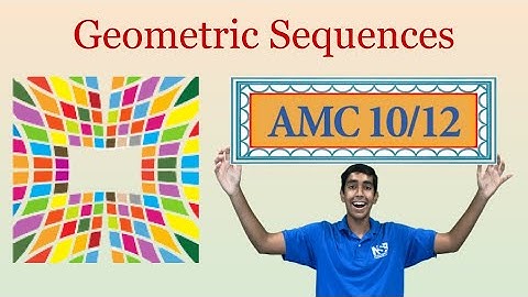Geometric Sequences - Mastering AMC 10/12