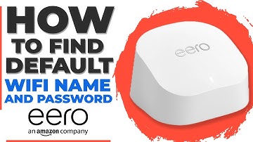 How to Find Default WiFi Password and Wi-Fi Name on Amazon Eero Router
