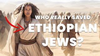 The Secret History of Ethiopian Jews