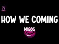 Migos - How We Coming (lyrics)