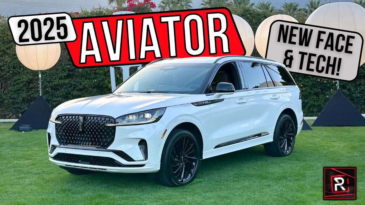 The 2025 Lincoln Aviator Is A More Bougie \u0026 Tech Upgraded 3-Row Luxury SUV