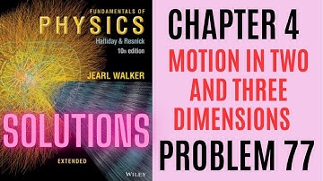 Halliday resnick chapter 4 problem  78  solution | Fundamentals of physics 10e solutions