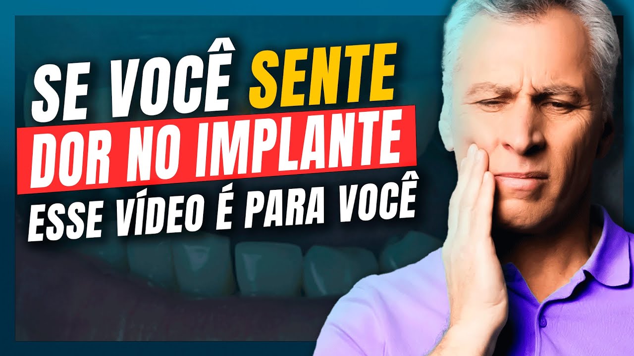 DOR NO IMPLANTE DENTÁRIO E AGORA? O QUE VOCÊ DEVE FAZER? - YouTube