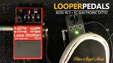 Looper Pedal DEMO: BOSS RC3 and TC Electronic DITTO