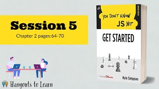Book review - YOU DON'T KNOW JS YET: GET STARTED- Session 5