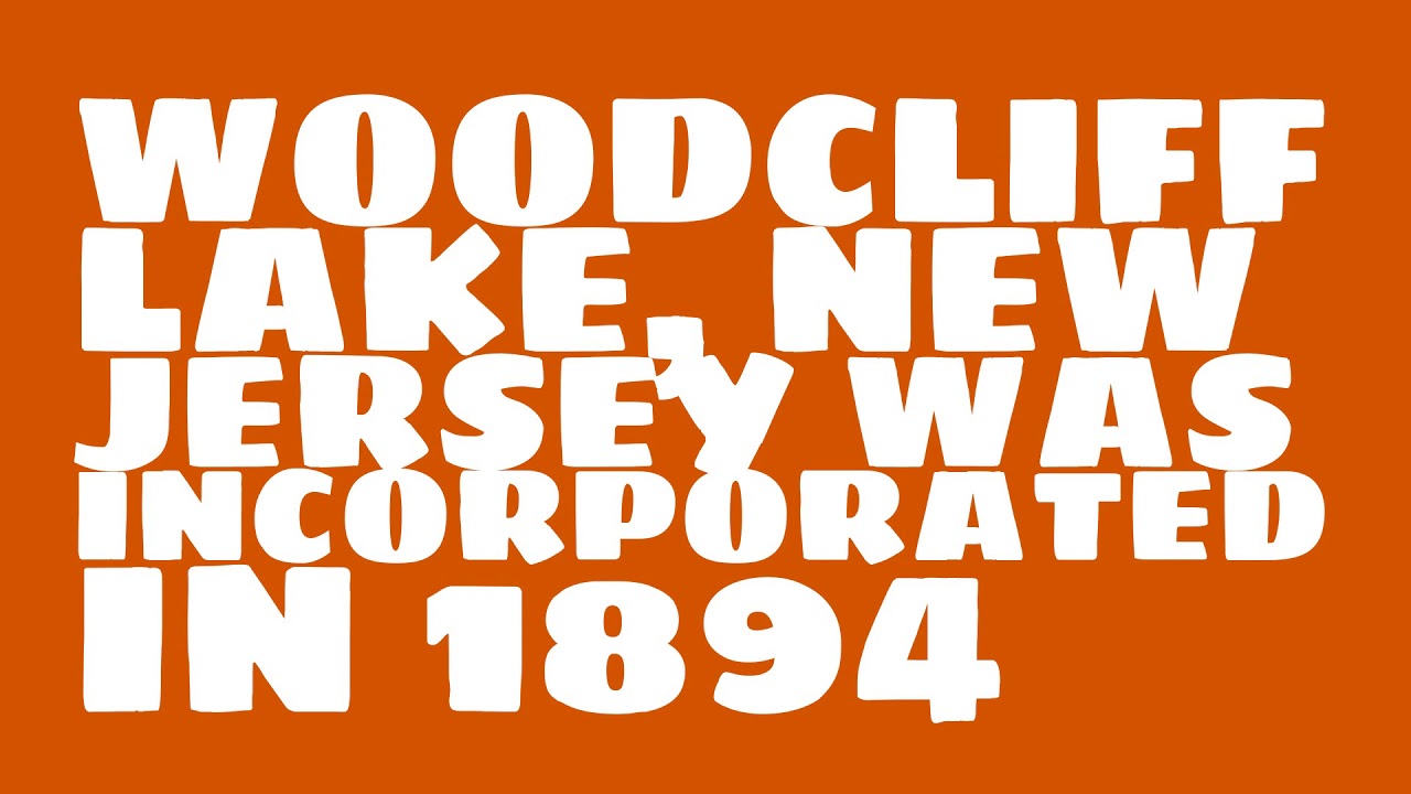 When was Woodcliff Lake, New Jersey founded? YouTube