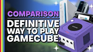The Best Console to Play GameCube Games  GCN vs. Wii vs. Wii U