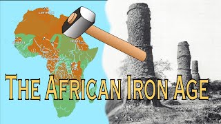 The Spread of the Iron Age in Africa: 1000BCE - 500CE
To see my sources or support me on Patreon!
https://www.patreon.com/FromNothing
Another way to see sources:
http://fromnothing.info/sources (Source# 026)
Join my Discord community:
https://discord.gg/4Xuh74W
Follow me on Twitter
https://twitter.com/TheEmpireFN The Spread of the Iron Age in Africa: 1000BCE - 500CE