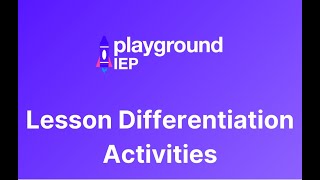 Lesson Plan Differentiation Activities with Playground IEP