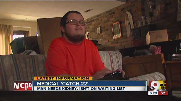 Medical Catch-22: Man needs kidney, can't get on w...