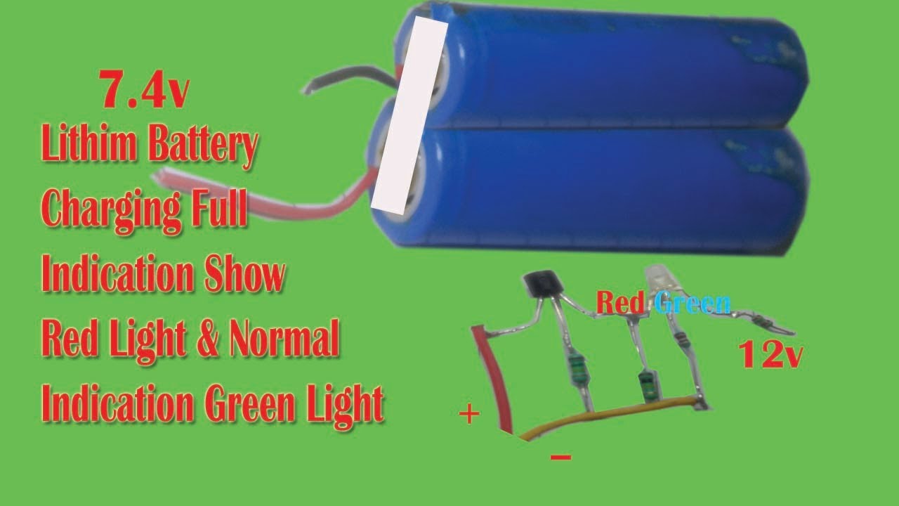 7.4v Lithim Battery Full Charging Indication Circuit Low Battery Green