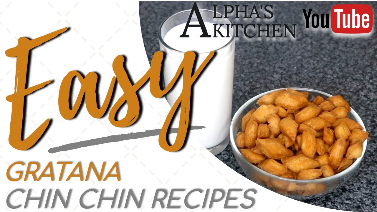 NIGERIAN CHIN CHIN RECIPE | GRATANA CONGOLESE STYLE | ALPHA'S KITCHEN