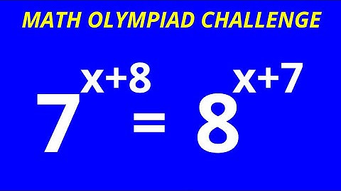 A Nice Math Olympiad Exponential Equation 7^x+8=8^x+7
