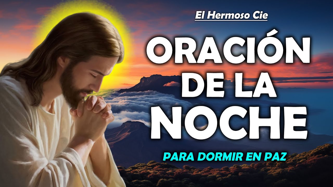 🔴Oración De La Noche De Hoy | para Dormir en Paz - YouTube
