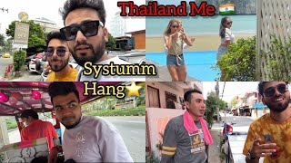 Thailand Me Aaj Systumm Hang Kar Diya😍