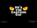 (Lyrics) He&#39;s The Cartoon Cat - CG5