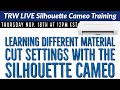 How To Find Your Cut Specs &amp; Settings On Silhouette With Various Materials | Live Training