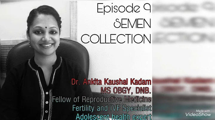 SEMEN COLLECTION -Dr. Ankita Kaushal, MS OBGY, DNB, FELLOW OF REPRODUCTIVE MEDICINE(FRM)