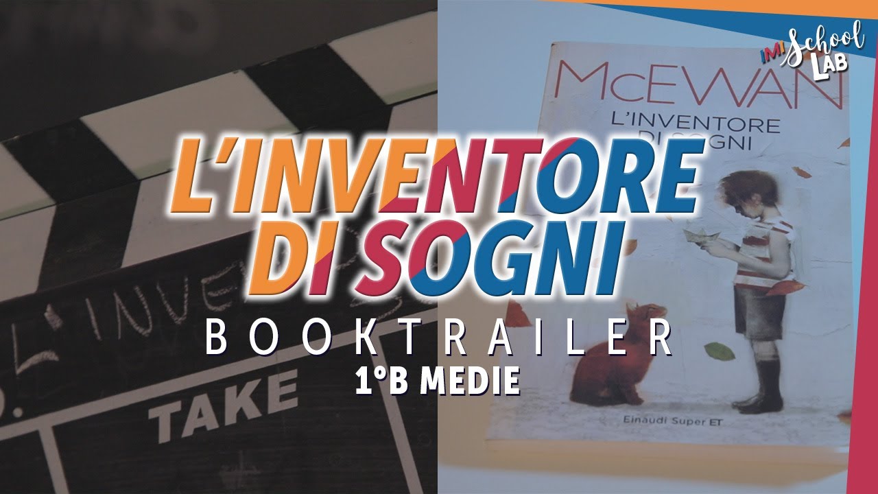 L' INVENTORE DI SOGNI (Ian McEwan) - Booktrailer - 1°B medie | Istituto