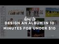 Design An Album In 10 Minutes For Under 10 With AlbumWorks Design An Album In 10 Minutes For Under 10 With AlbumWorks