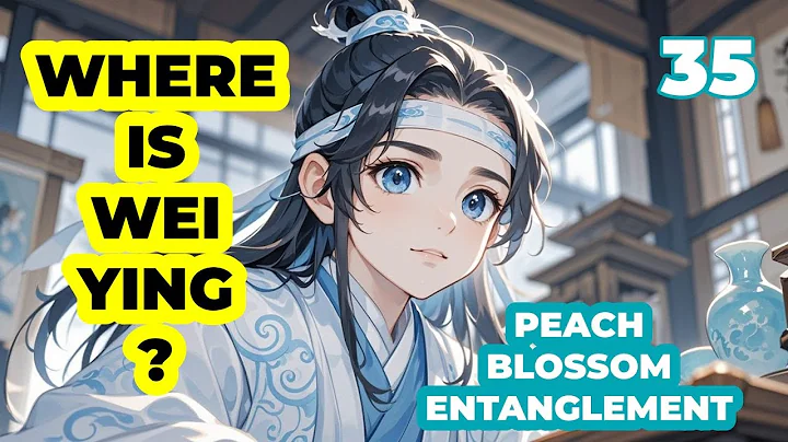 Little Lan Wangji kept asking why Wei Ying didn't come yet|Peach Blossom EP 35|MDZS fanfic