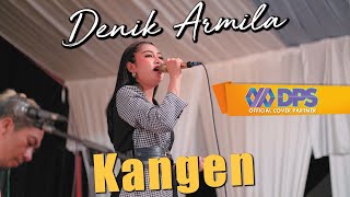 DENIK ARMILA - KANGEN - LIVE SRAGI PERTAPAN