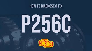 How to Diagnose and Fix P256C Engine Code - OBD II Trouble Code Explain