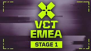 VCT EMEA Stage 1 - W3D3 | Gaming Later Maybe ! 19/04/2024