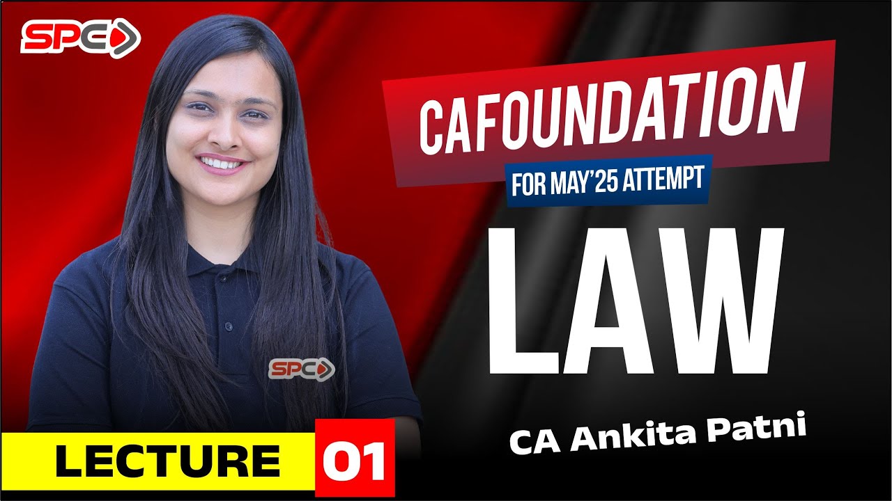 CA Foundation Law Lecture 1 For May 25 Attempt By CA Ankita Patni - YouTube