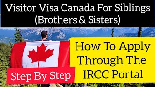 Sibling Visitor Visa Canada (Visitor Visa For Sibling Canada) by Darlington Academy 30,404 views 2 years ago 21 minutes