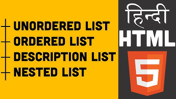 HTML Tutorial in Hindi - 06 - Unordered Lists, Ordered Lists, All List types, ul, ol, li, dl, dt, dd