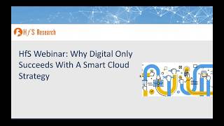 HfS Webinar: Why Digital only Succeeds with a Smart Cloud Strategy