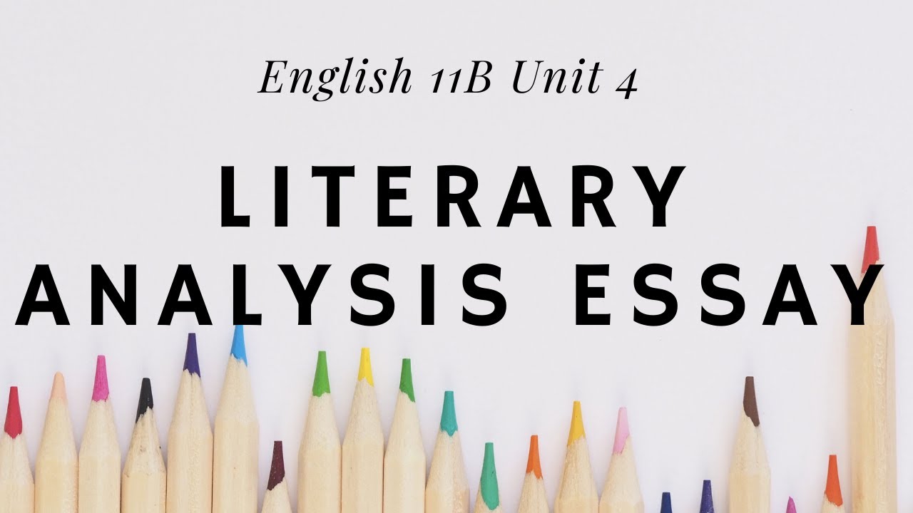 E11B Unit 4 Portfolio Literary Analysis Essay YouTube
