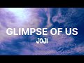 Joji - Glimpse Of Us (lyrics)