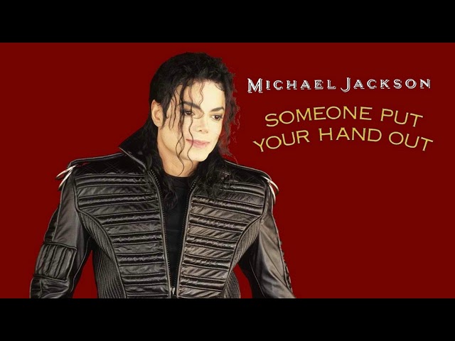 マイケル・ジャクソン SOMEONE PUT YOUR HAND OUT Michael Jackson - Someone Put Your Hand Out (Early Version