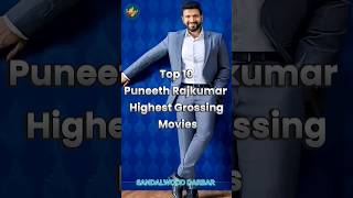 Top 10 Puneeth Rajkumar Highest Grossing Movies