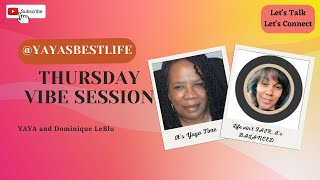 Thursday Vibe Session with Yaya | Membership Member Interview with Dominique Le Blu
