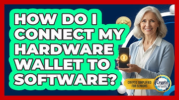 How Do I Connect My Hardware Wallet To Software?