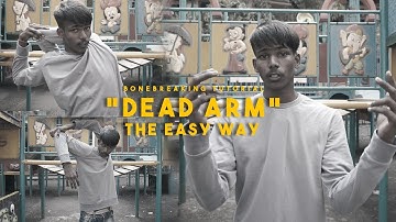 How To Do "Dead Arm" | Bone Breaking Tutorial | Hiphop Ki Pathshala