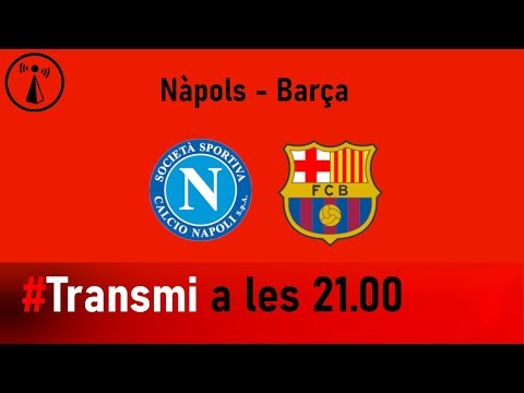 Transmi del Nàpols - Barça.  - EMTV
