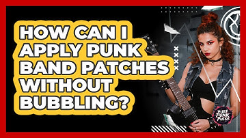 How Can I Apply Punk Band Patches Without Bubbling? - Pure Punk Pulse