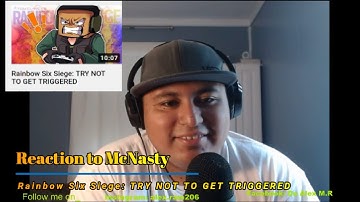 McNasty ( Rainbow six siege TRY NOT TO GET TRIGGERED ) REACTION