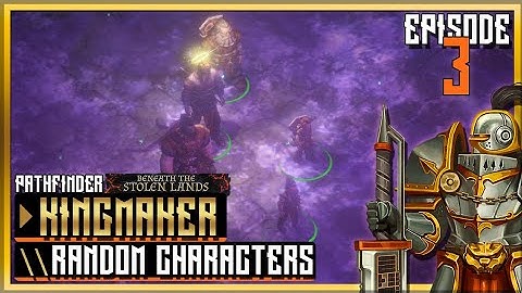 Full party 🎉 \\ Random Characters in Beneath the Stolen Lands DLC | Pathfinder: Kingmaker | ep 3