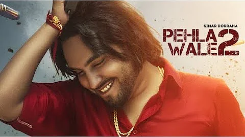 Pehla Wale 2 : Simar Dorraha (Official Video) | Ka...