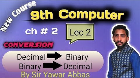 Number System Conversion| Decimal to Binary | Binary to Decimal | 9th Computer new book Chapter 2
